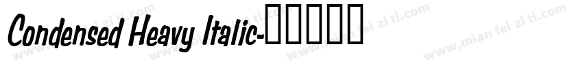 Condensed Heavy Italic字体转换